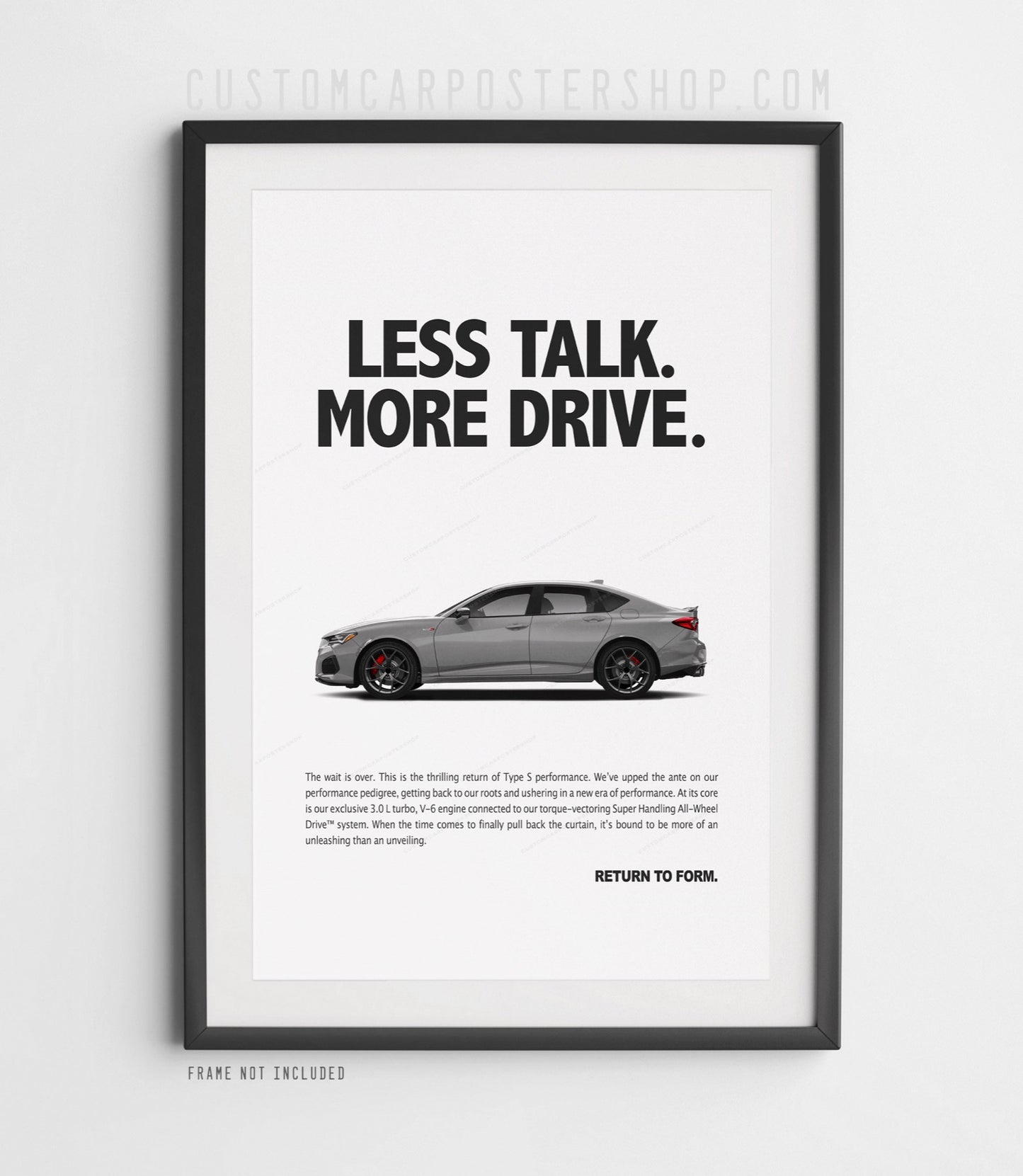 Acura TLX Type S Print Ad - Less Talk More Drive