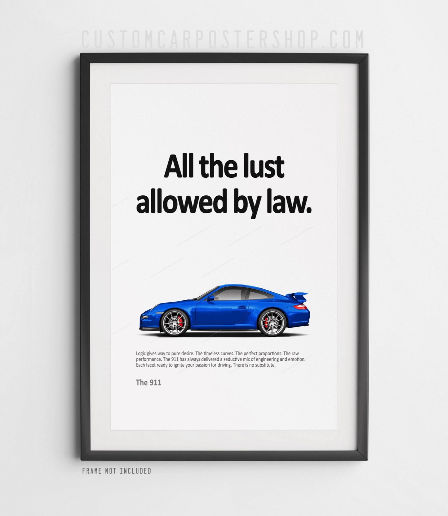 Framed Porsche 997.1 Carrera Aerokit “All the Lust Allowed by Law” vintage advertisement poster in Gentian Blue, classic automotive wall art print.