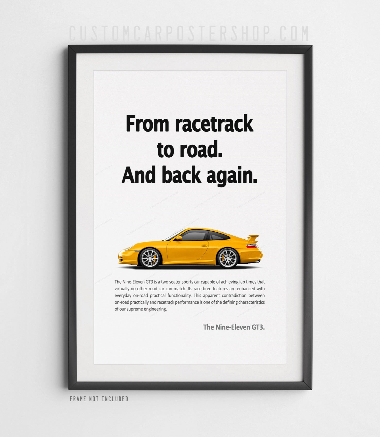 Porsche 996.2 911 GT3 yellow side profile poster with “From racetrack to road. And back again.” headline