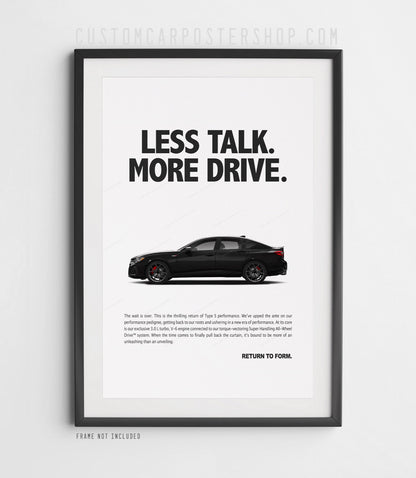 Acura TLX Type S Print Ad - Less Talk More Drive