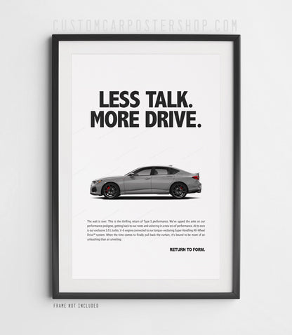 Acura TLX Type S Print Ad - Less Talk More Drive