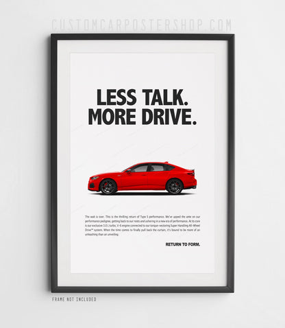 Acura TLX Type S Print Ad - Less Talk More Drive