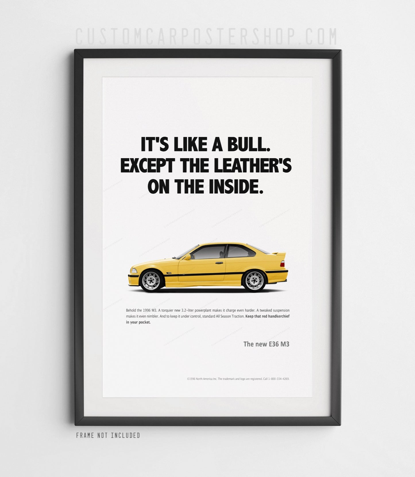 BMW E36 M3 Euro Spec Dakar Yellow poster with “Like a Bull” retro advertisement headline