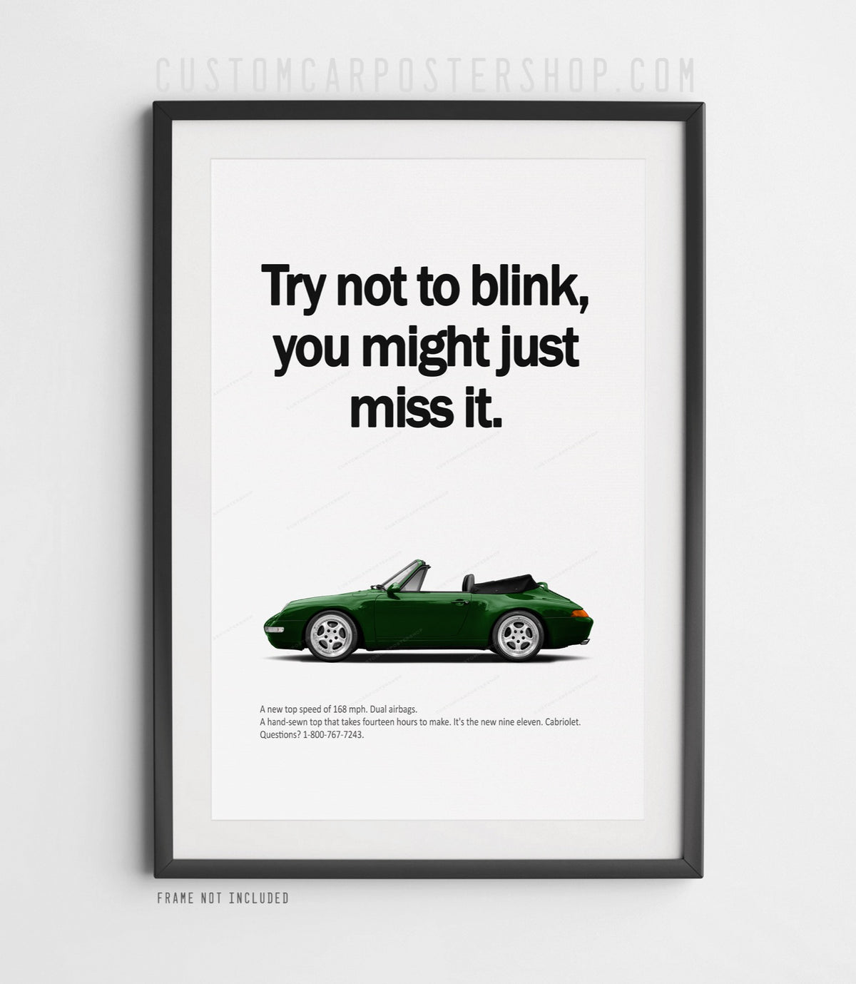Remastered Porsche 911 Carrera Cabriolet (993) “Try not to blink” print advertisement poster featuring a green Euro-spec cabriolet in side profile.
