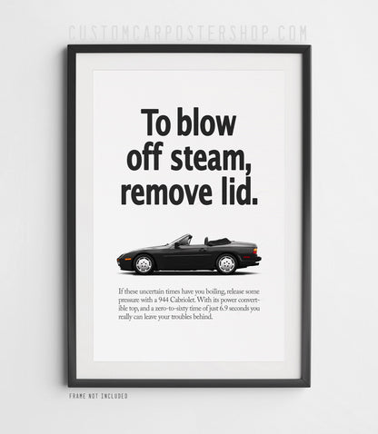 Porsche 944 S2 Cabriolet Vintage Ad - Blow Off Steam