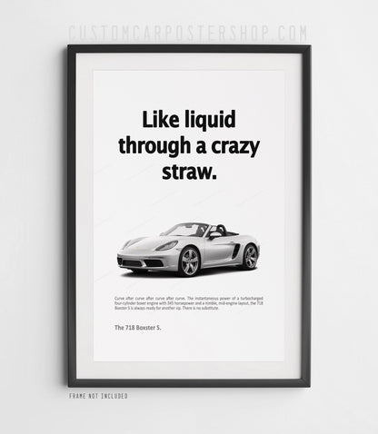 Porsche 718 Boxster S Print Ad - Crazy Straw