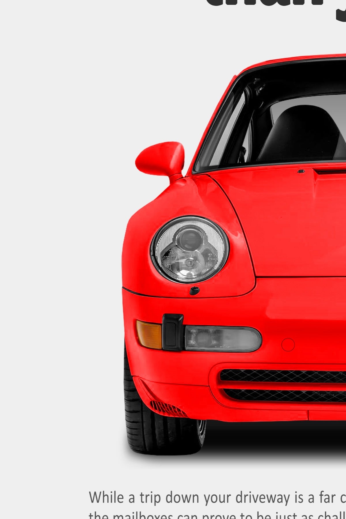 Close-up detail of the Porsche 911 Carrera (993) “Do More Than Just Race” poster, showing the red car's ellipsoid headlamp, wing mirror and front bumper with indicator above the advert's body copy.