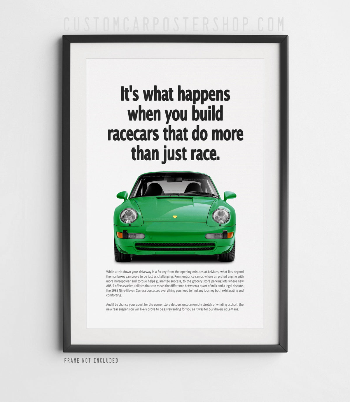 Porsche 911 Carrera (993) retro ad poster “Do More Than Just Race” in Green, showcasing the air-cooled 911 from a poised front view.