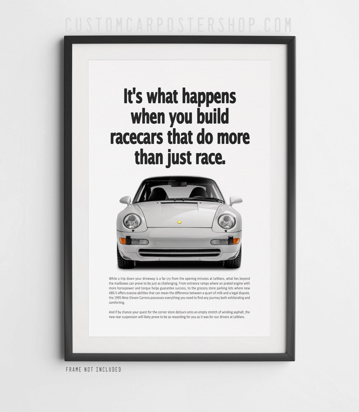 Porsche 911 Carrera (993) retro ad poster “Do More Than Just Race” in Silver, featuring the air-cooled 911 head-on, shown in a black frame mock-up.