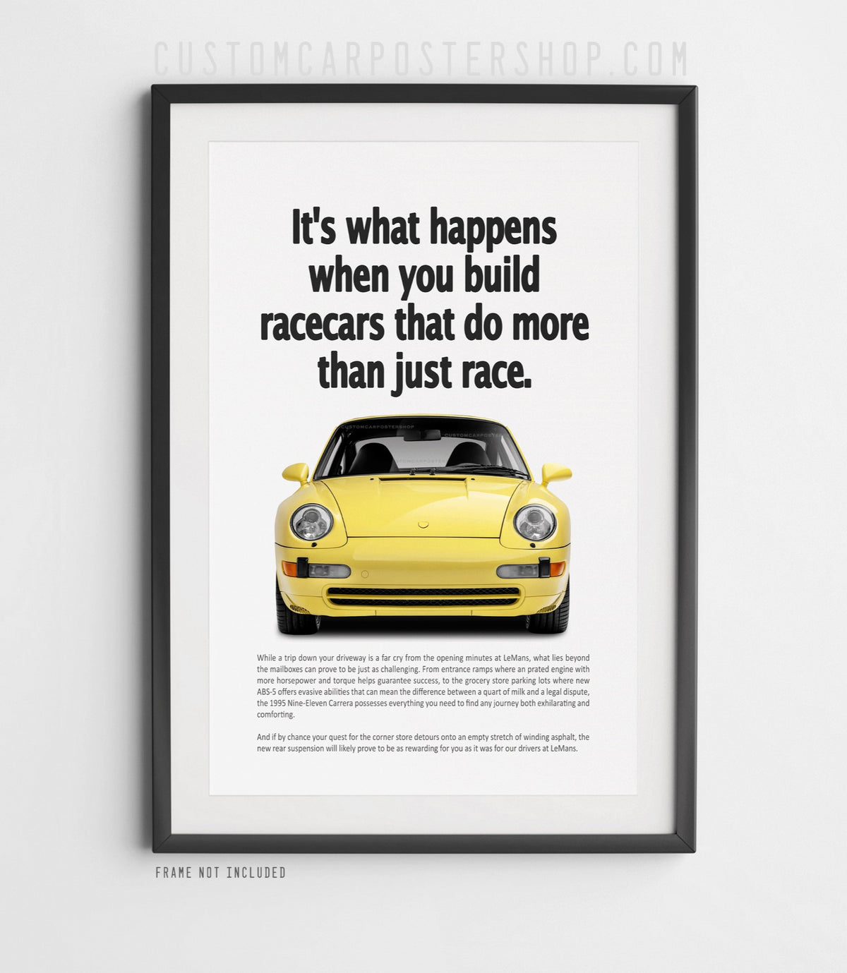 Porsche 911 Carrera (993) retro ad poster “Do More Than Just Race” in Light Yellow, capturing the 993 Carrera from a striking front-on angle.