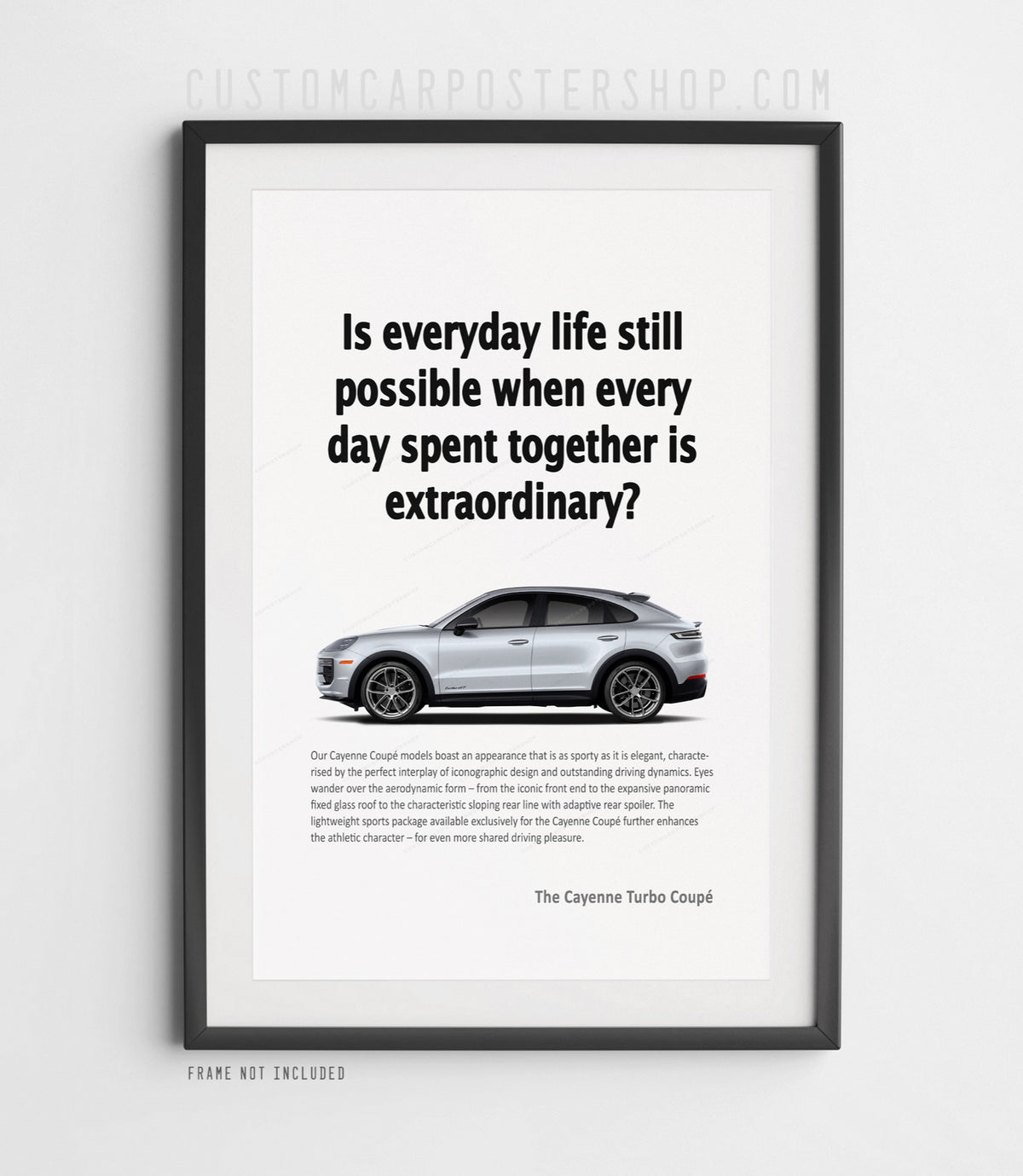 Porsche Cayenne Turbo Coupé shown in blue side profile beneath “Is everyday life still possible when every day spent together is extraordinary?” on a minimalist remastered print ad.