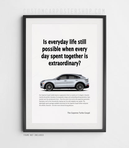 Porsche Cayenne Turbo Coupé shown in blue side profile beneath “Is everyday life still possible when every day spent together is extraordinary?” on a minimalist remastered print ad.