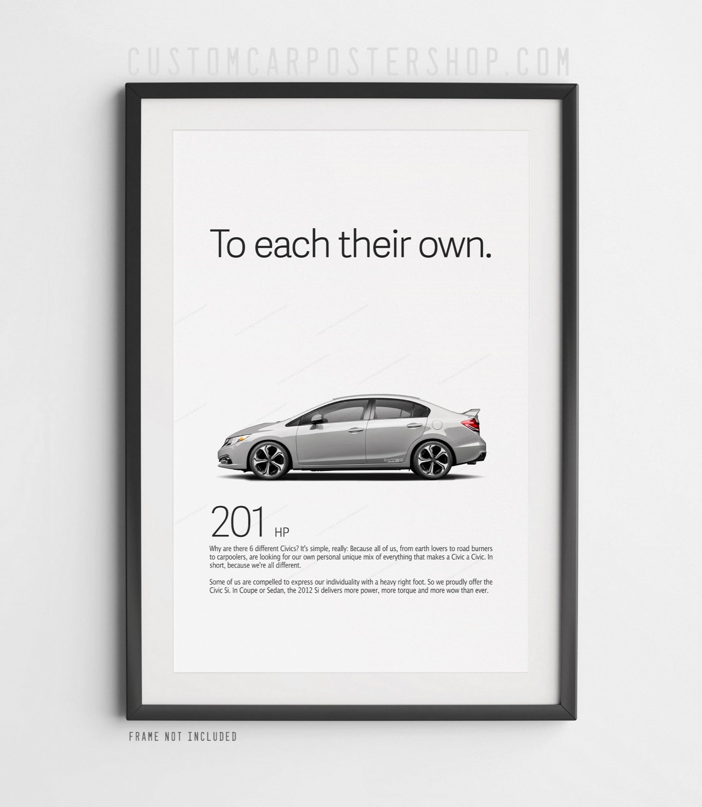 Honda Civic Si Sedan 9th Gen remastered print ad poster featuring a Silver Civic Si side profile with the headline "To each their own."