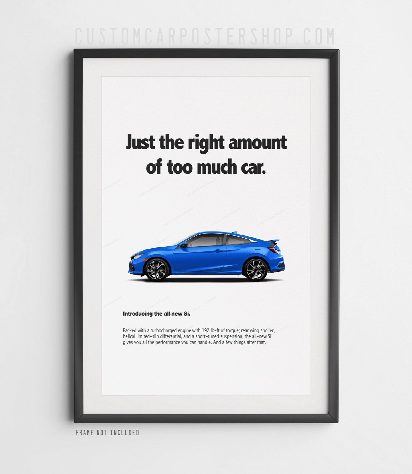Honda Civic Si (10th Gen) Print Ad - Too Much Car