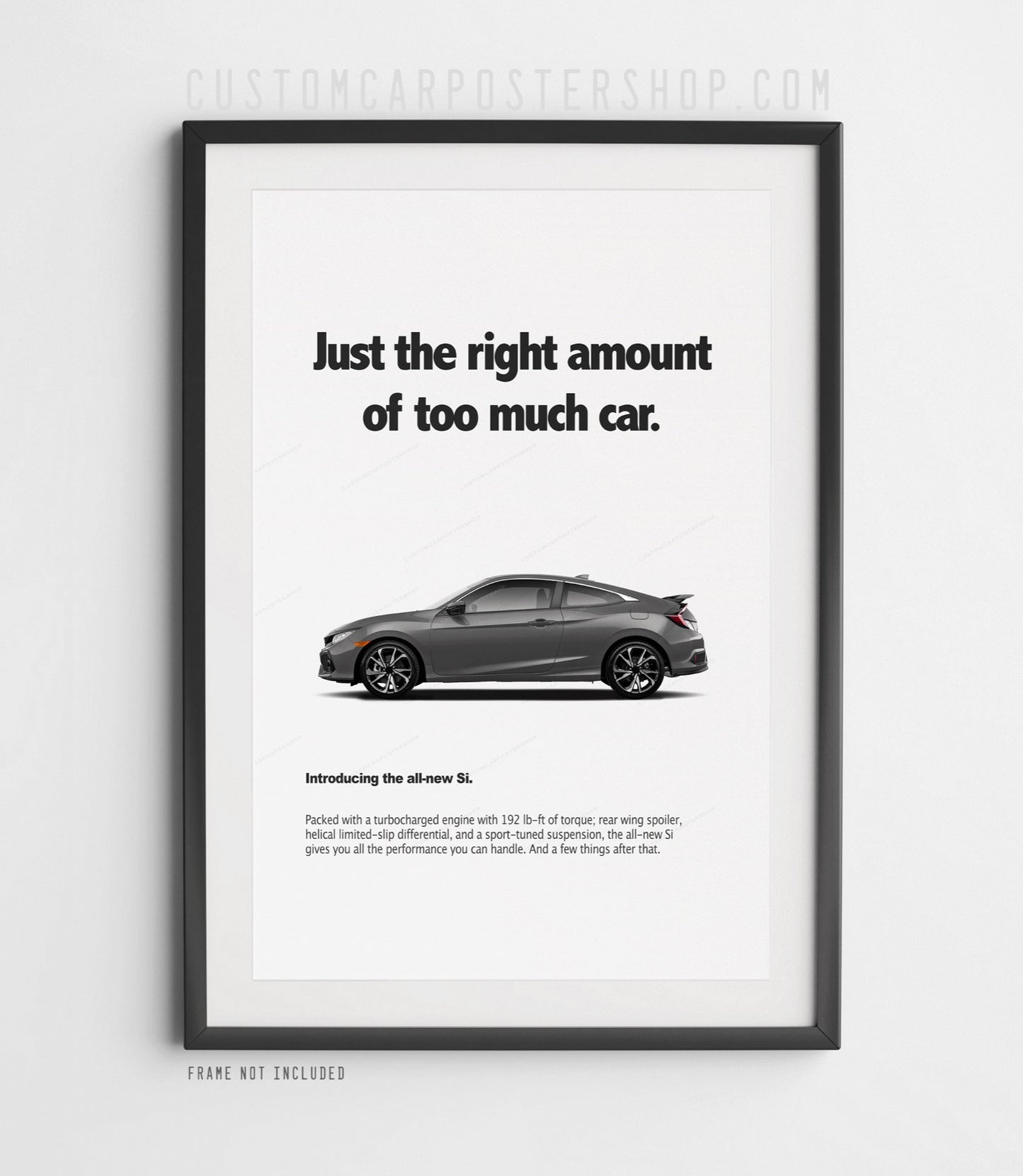 Honda Civic Si (10th Gen) Print Ad - Too Much Car