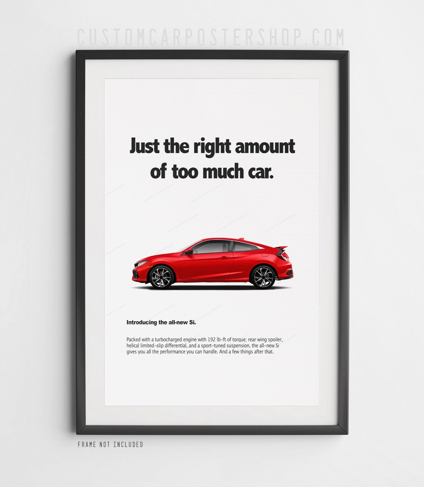 Honda Civic Si (10th Gen) Print Ad - Too Much Car