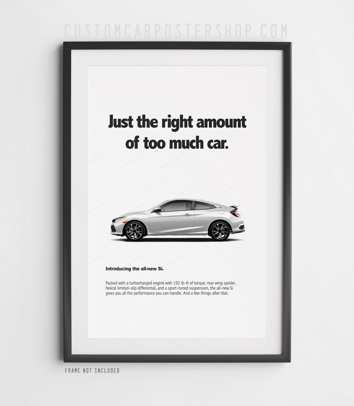 Honda Civic Si (10th Gen) Print Ad - Too Much Car