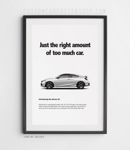 Honda Civic Si (10th Gen) Print Ad - Too Much Car