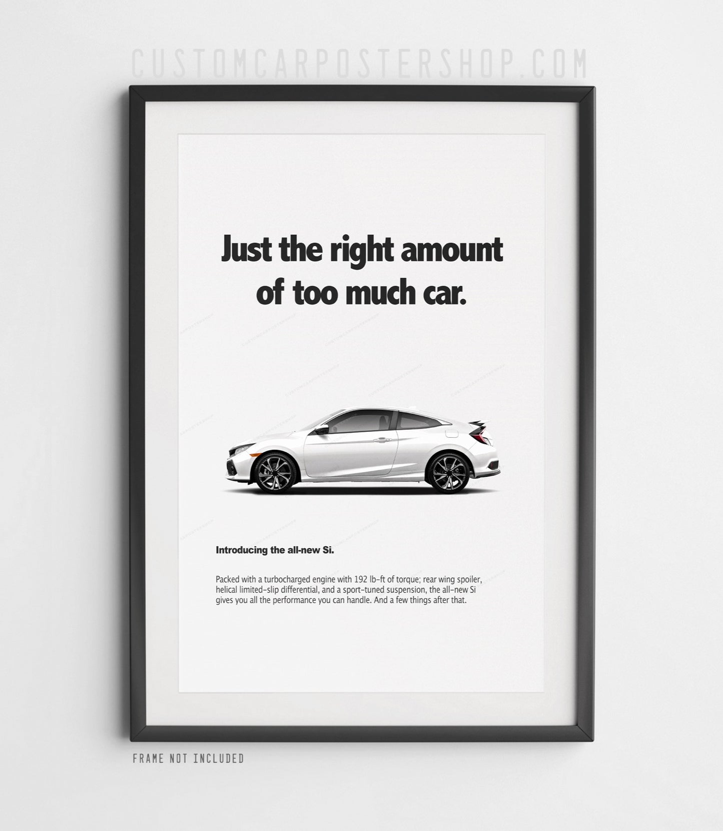 Honda Civic Si (10th Gen) Print Ad - Too Much Car