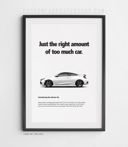 Honda Civic Si (10th Gen) Print Ad - Too Much Car