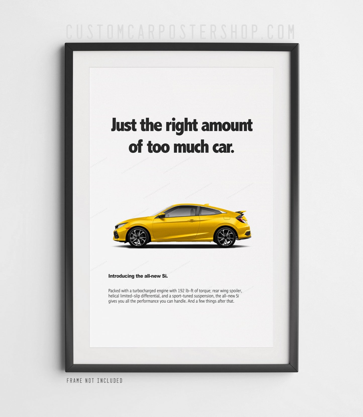 2015 Honda Civic Si Print Ad - "Too Much Car" Poster Framed