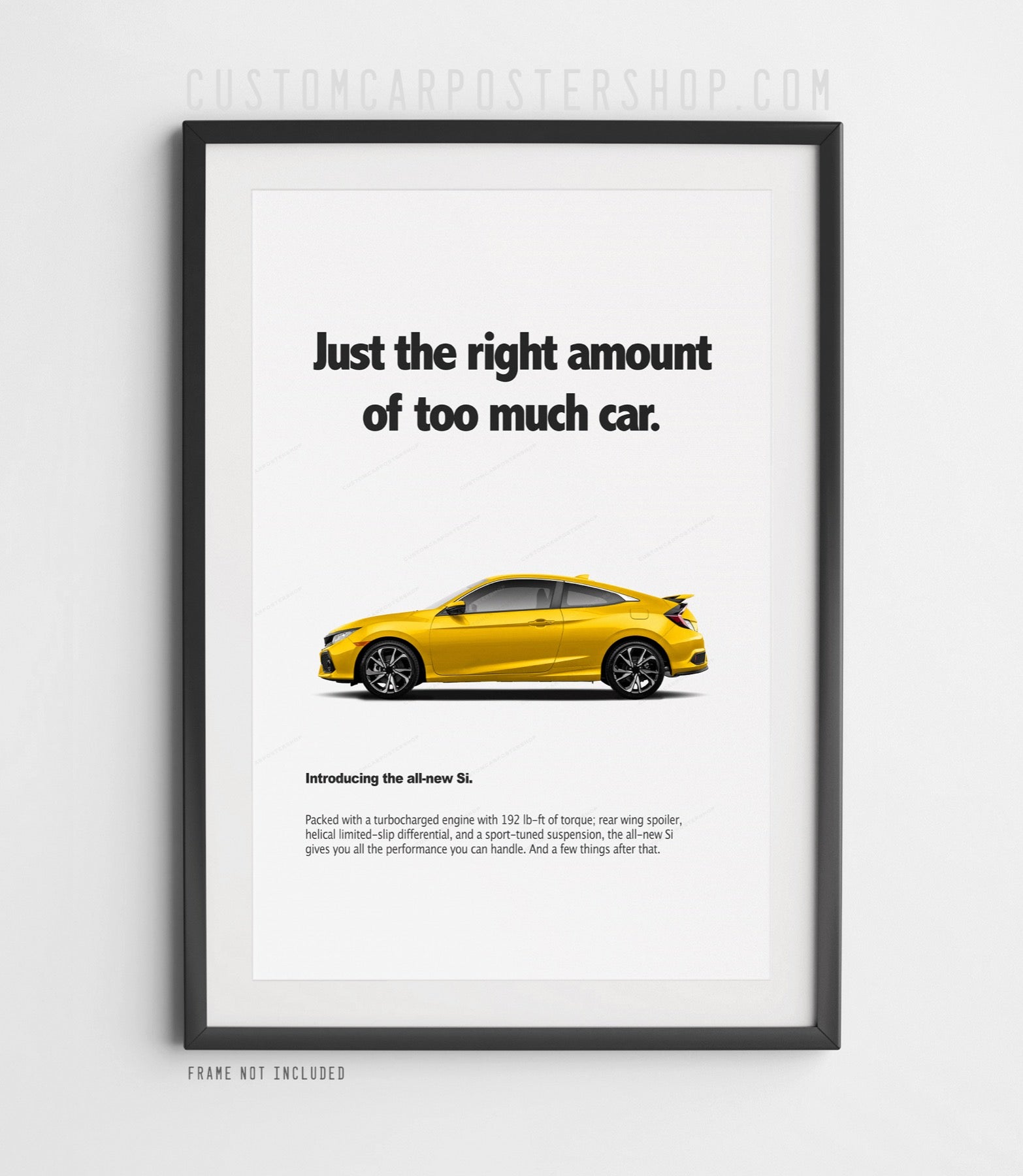 2015 Honda Civic Si Print Ad - "Too Much Car" Poster Framed