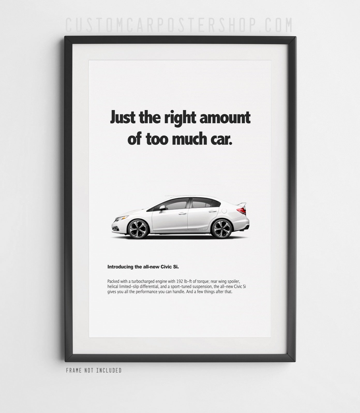 Honda Civic Si (10th Gen) Print Ad - Too Much Car