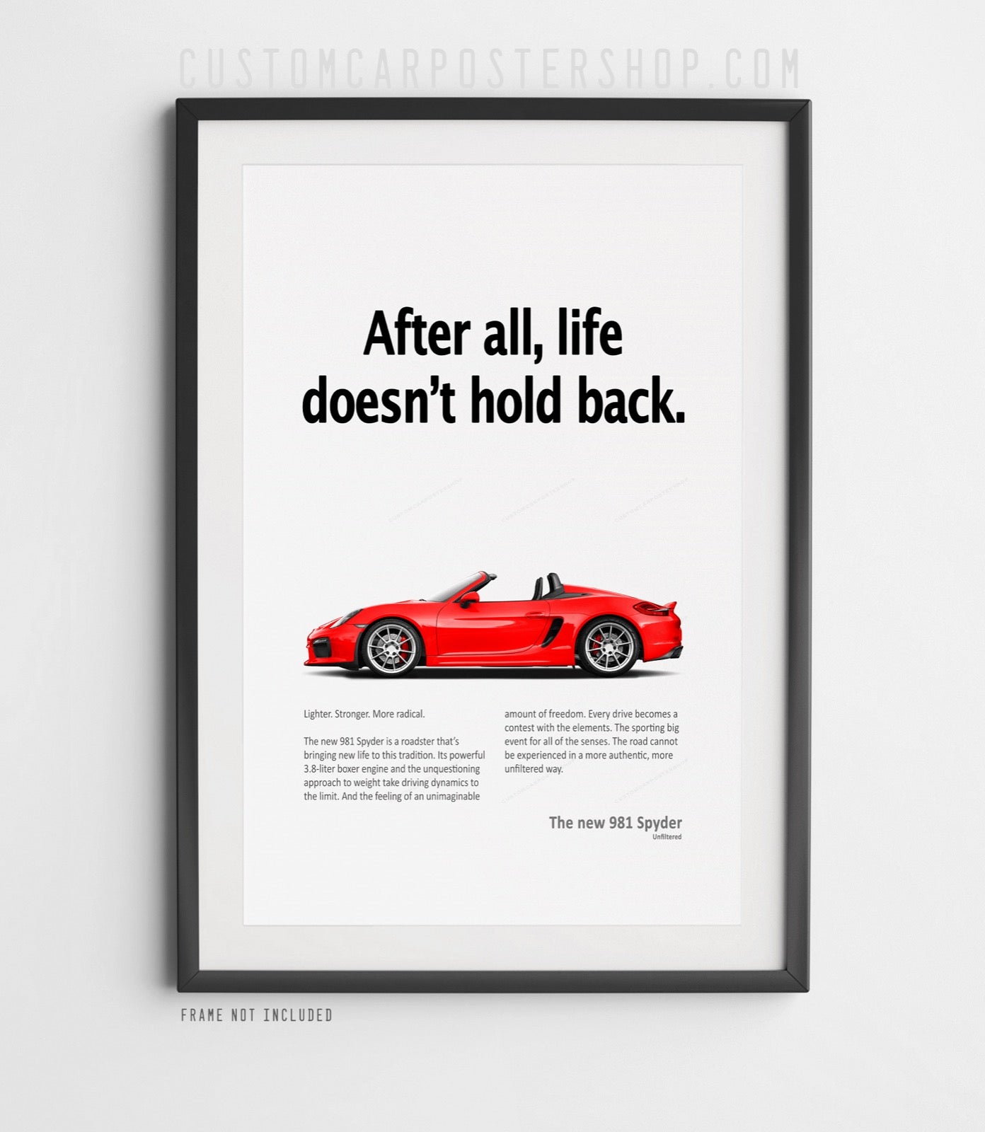 Porsche 981 Boxster Spyder Print Ad - Life Doesn't Hold Back