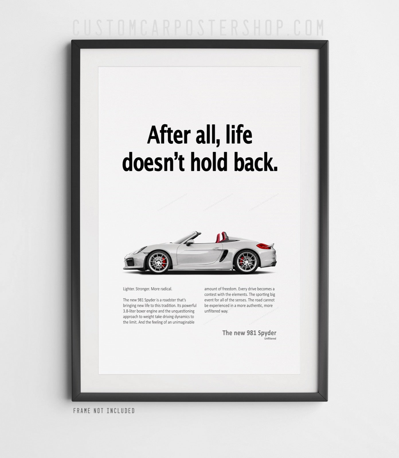 Porsche 981 Spyder Print Ad Poster - Life Doesn't Hold Back