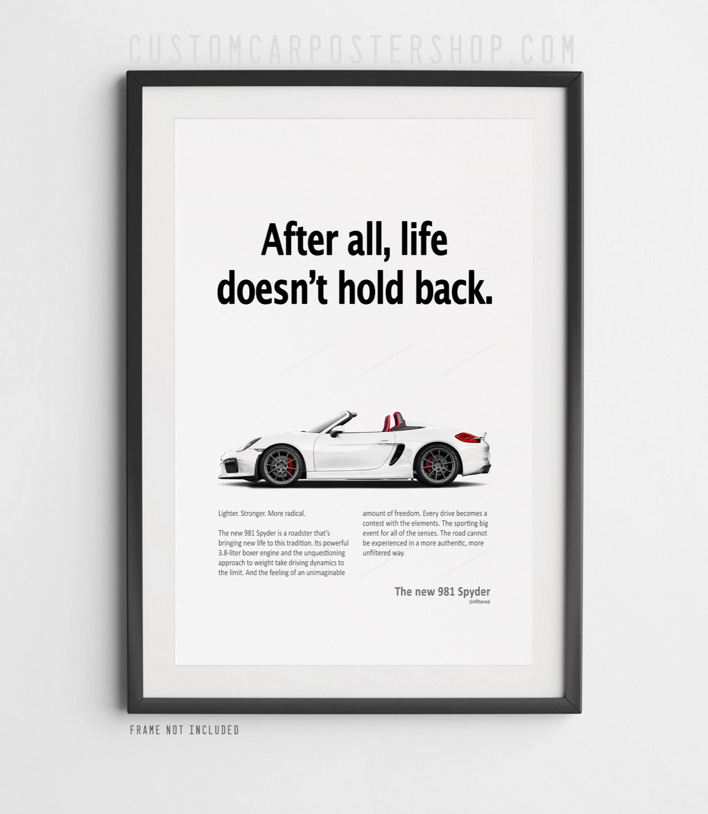 Porsche 981 Boxster Spyder Print Ad - Life Doesn't Hold Back