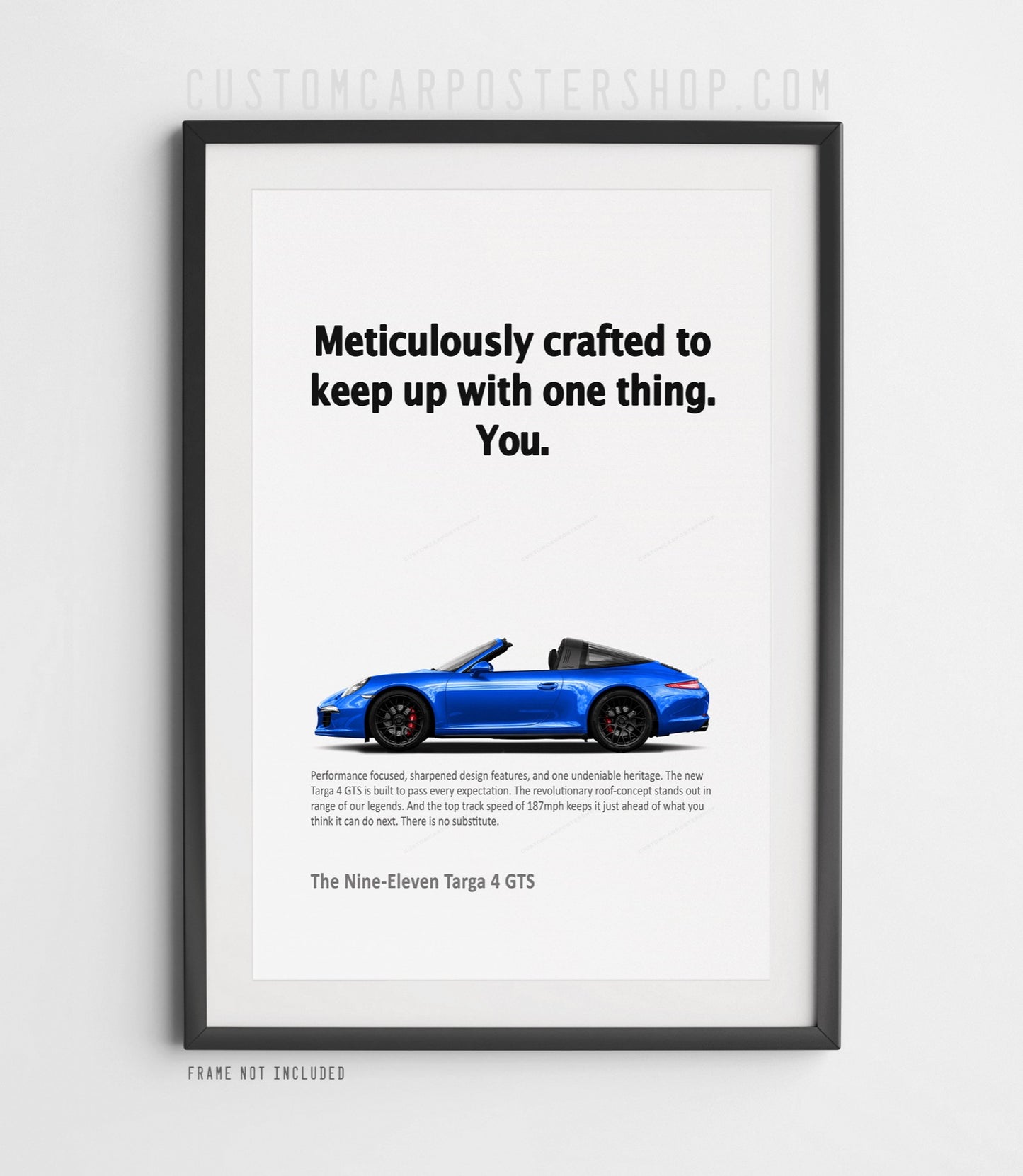 Porsche 911 Targa 4 GTS poster, remastered “Meticulously Crafted” 991.1 print ad in blue, collectible wall art for Porsche fans, garage, or office decor.