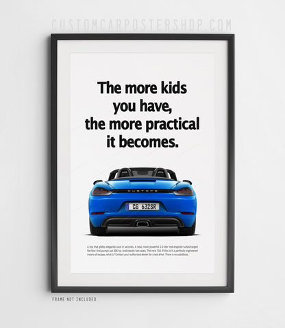 Porsche 718 Boxster retro ad poster “More Kids You Have” in Blue, featuring the mid-engined roadster from behind with the soft top open, shown in a black frame mock-up.
