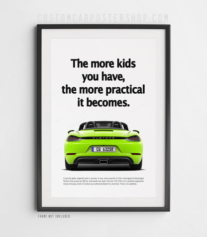 Porsche 718 Boxster retro ad poster “More Kids You Have” in Green, featuring the mid-engined roadster from behind with the soft top open, shown in a black frame mock-up.