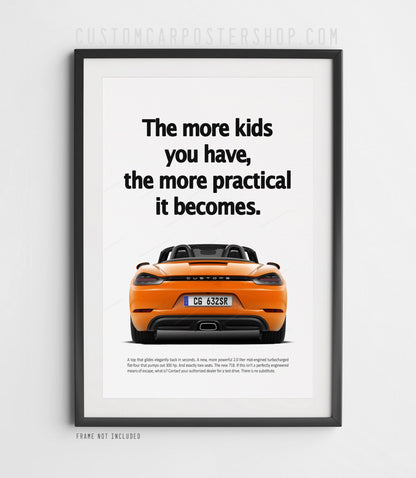 Porsche 718 Boxster retro ad poster “More Kids You Have” in Orange, featuring the mid-engined roadster from behind with the soft top open, shown in a black frame mock-up.