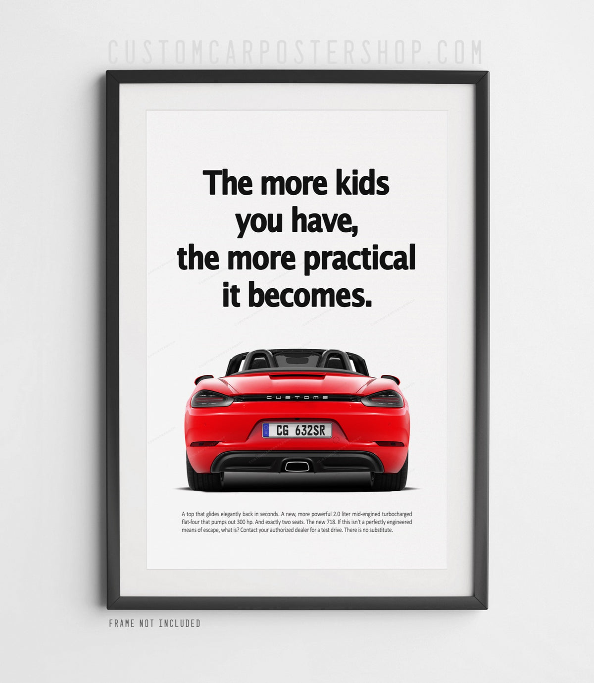Porsche 718 Boxster retro ad poster “More Kids You Have” in Red, featuring the mid-engined roadster from behind with the soft top open, shown in a black frame mock-up.