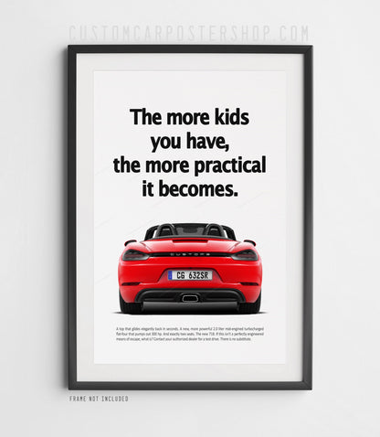Porsche 718 Boxster retro ad poster “More Kids You Have” in Red, featuring the mid-engined roadster from behind with the soft top open, shown in a black frame mock-up.