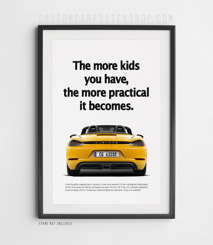 Porsche 718 Boxster retro ad poster “More Kids You Have” in Yellow, featuring the mid-engined roadster from behind with the soft top open, shown in a black frame mock-up.