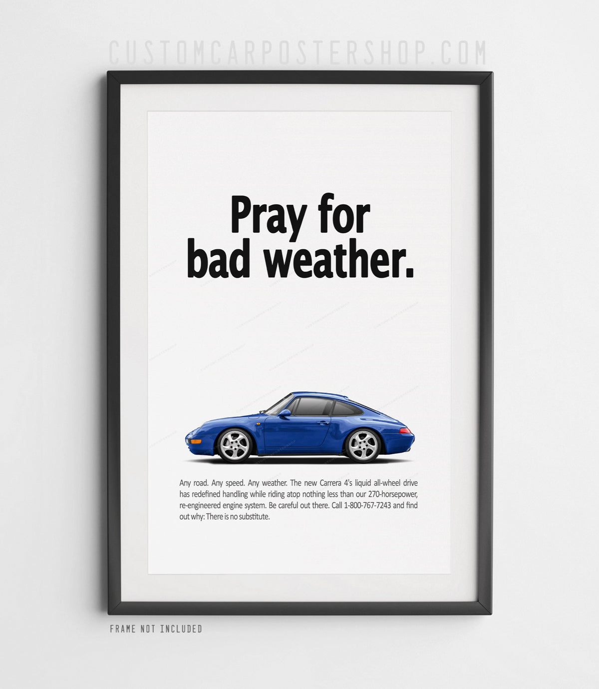 Porsche 911 Carrera 4 (993) Retro Ad Poster - Pray for Bad Weather