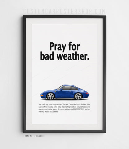 Porsche 911 Carrera 4 (993) Retro Ad Poster - Pray for Bad Weather