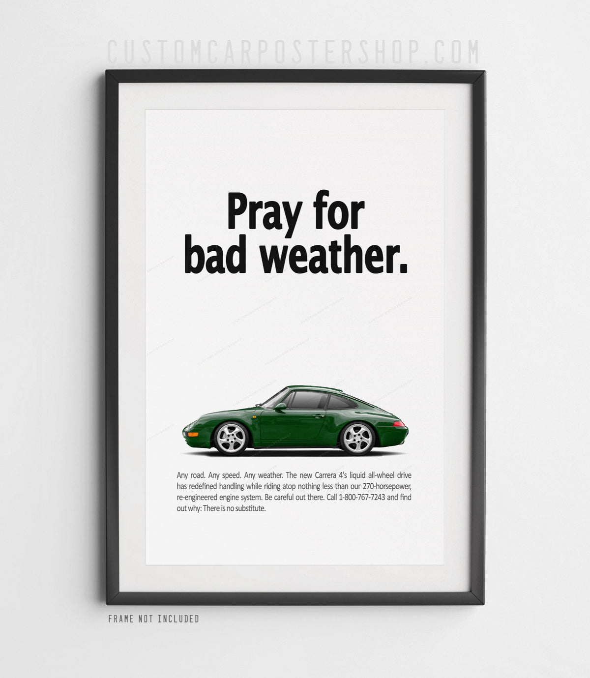 Porsche 911 Carrera 4 (993) Retro Ad Poster - Pray for Bad Weather