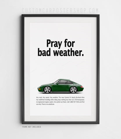 Porsche 911 Carrera 4 (993) Retro Ad Poster - Pray for Bad Weather
