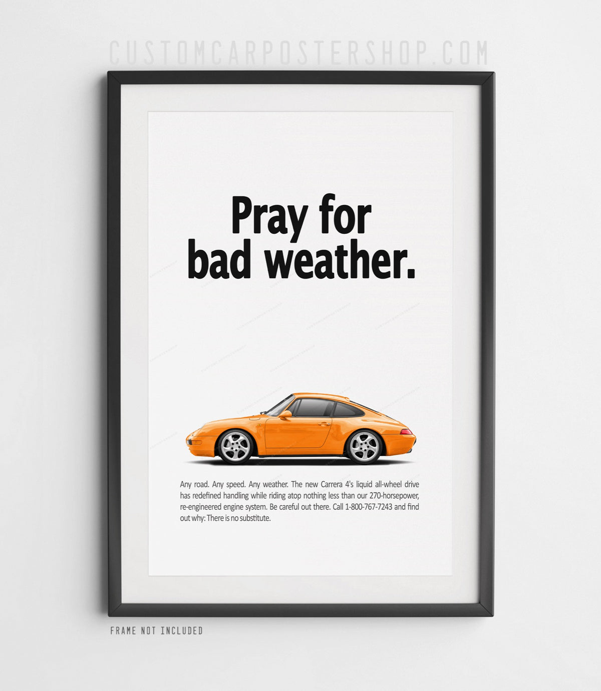 Porsche 911 Carrera 4 (993) Retro Ad Poster - Pray for Bad Weather