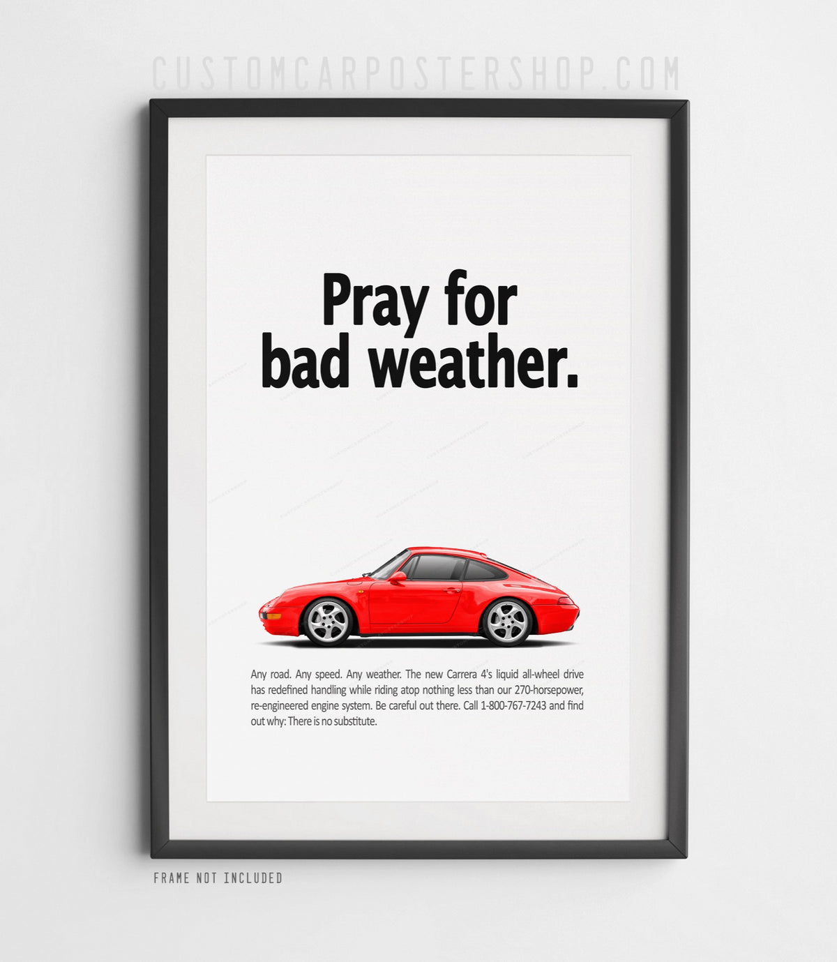 Porsche 911 Carrera 4 (993) Retro Ad Poster - Pray for Bad Weather