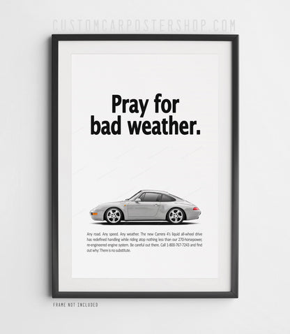 Porsche 911 Carrera 4 (993) Retro Ad Poster - Pray for Bad Weather