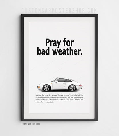 Porsche 911 Carrera 4 (993) Retro Ad Poster - Pray for Bad Weather