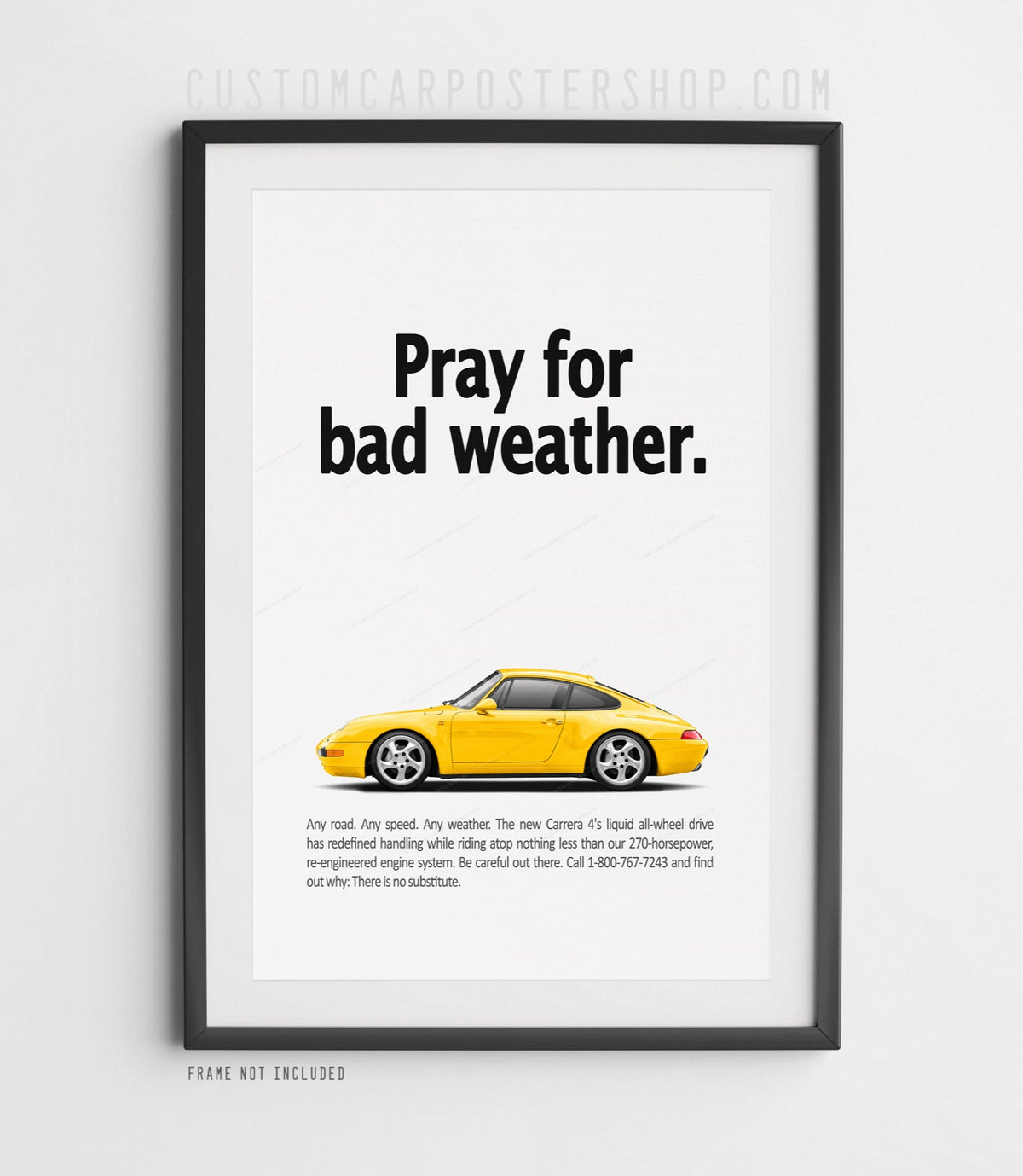 Porsche 911 Carrera 4 (993) Retro Ad Poster - Pray for Bad Weather