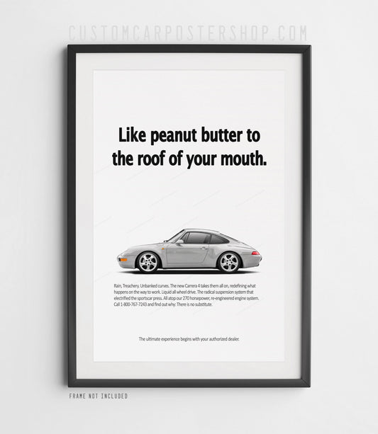 Porsche 911 Carrera 4 993 silver side profile poster with “Like peanut butter to the roof of your mouth” headline