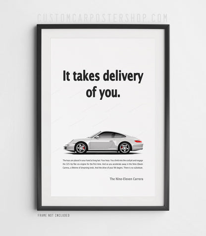 Porsche 911 Carrera 997 remastered print ad poster featuring a silver 911 Carrera and the headline "It Takes Delivery of You."