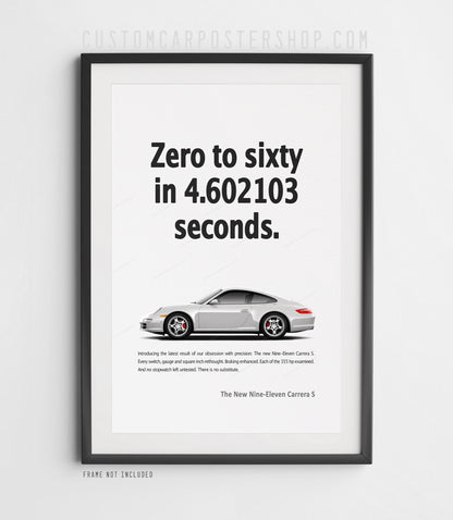Porsche 997 Carrera S automotive wall art featuring the classic “Zero to Sixty in 4.602103 seconds” advertisement and a detailed 911 side profile.