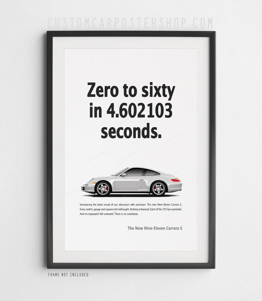 Porsche 997 Carrera S automotive wall art featuring the classic “Zero to Sixty in 4.602103 seconds” advertisement and a detailed 911 side profile.